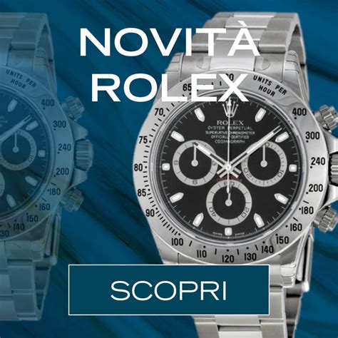 vendita rolex nuovi on line|rolex italia sito ufficiale.